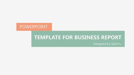 TEMPLATE FOR BUSINESS REPORT