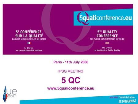 Paris - 11th July 2008 IPSG MEETING 5 QC
