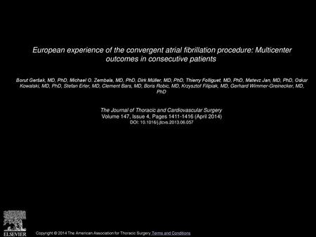 European experience of the convergent atrial fibrillation procedure: Multicenter outcomes in consecutive patients  Borut Geršak, MD, PhD, Michael O. Zembala,