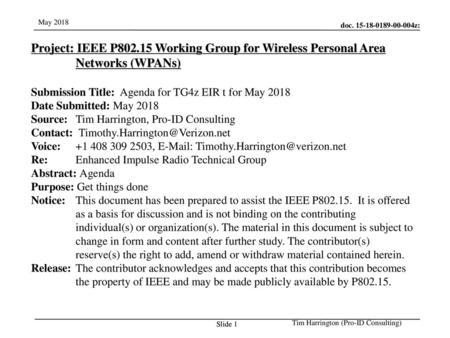 Jul 12, 2010 07/12/10 Project: IEEE P802.15 Working Group for Wireless Personal Area Networks (WPANs) Submission Title: Agenda for TG4z EIR t for May.