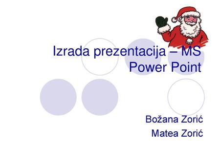 Izrada prezentacija – MS Power Point