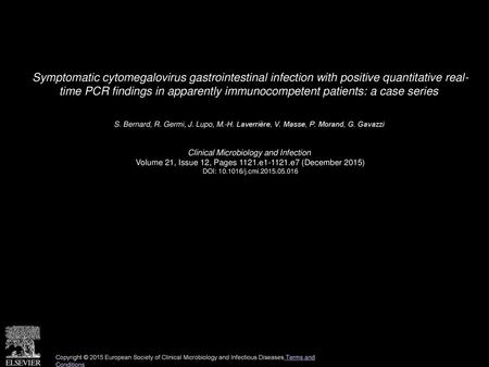 Symptomatic cytomegalovirus gastrointestinal infection with positive quantitative real- time PCR findings in apparently immunocompetent patients: a case.
