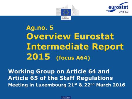Ag.no. 5 Overview Eurostat Intermediate Report 2015 (focus A64)