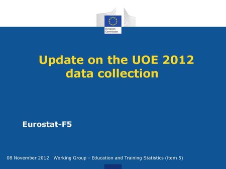 Update on the UOE 2012 data collection