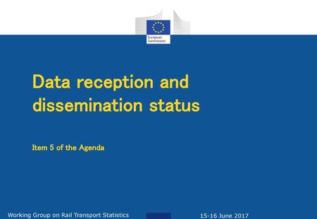 Data reception and dissemination status Item 5 of the Agenda