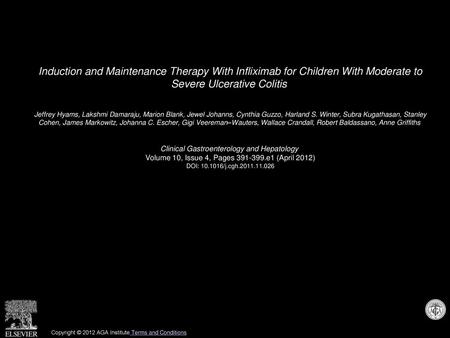 Induction and Maintenance Therapy With Infliximab for Children With Moderate to Severe Ulcerative Colitis  Jeffrey Hyams, Lakshmi Damaraju, Marion Blank,
