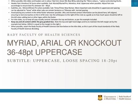 MYRIAD, ARIAL OR KNOCKOUT 36-48pt UPPERCASE