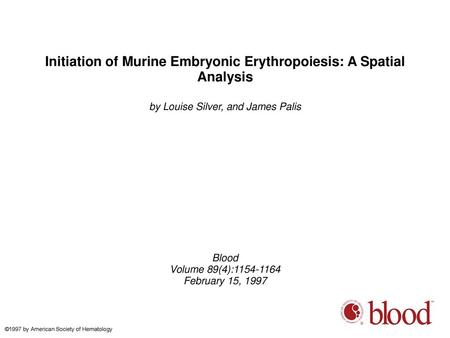Initiation of Murine Embryonic Erythropoiesis: A Spatial Analysis