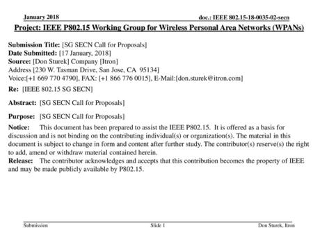 January 2018 Project: IEEE P802.15 Working Group for Wireless Personal Area Networks (WPANs) Submission Title: [SG SECN Call for Proposals] Date Submitted: