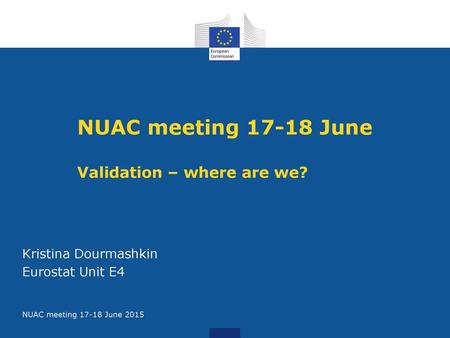 NUAC meeting June Validation – where are we?