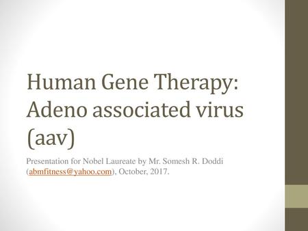 Human Gene Therapy: Adeno associated virus (aav)