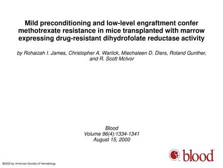 Mild preconditioning and low-level engraftment confer methotrexate resistance in mice transplanted with marrow expressing drug-resistant dihydrofolate.