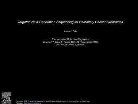 Targeted Next-Generation Sequencing for Hereditary Cancer Syndromes