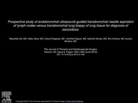 Prospective study of endobronchial ultrasound–guided transbronchial needle aspiration of lymph nodes versus transbronchial lung biopsy of lung tissue.