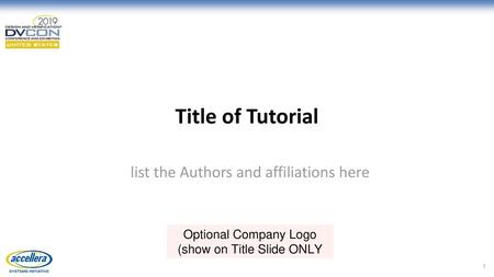 Title of Tutorial list the Authors and affiliations here