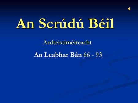 An Scrúdú Béil Ardteistiméireacht An Leabhar Bán 66 - 93.