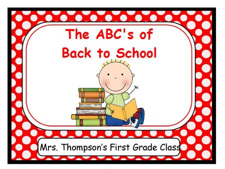 Mrs. Thompson’s First Grade Class