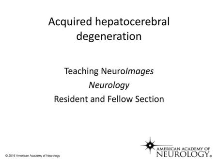 Acquired hepatocerebral degeneration