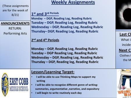 (These assignments are for the week of 8/21)