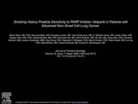 Smoking History Predicts Sensitivity to PARP Inhibitor Veliparib in Patients with Advanced Non–Small Cell Lung Cancer  Martin Reck, MD, PhD, Normand Blais,