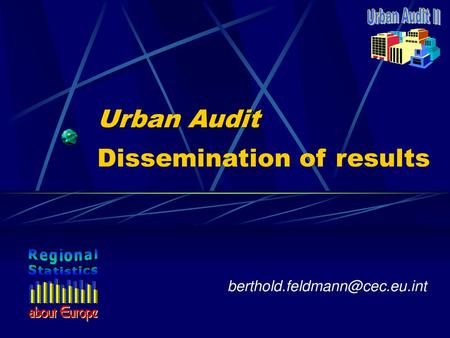 Urban Audit Dissemination of results