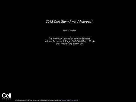 2013 Curt Stern Award Address1