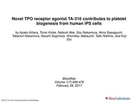 Novel TPO receptor agonist TA-316 contributes to platelet biogenesis from human iPS cells by Ayako Aihara, Tomo Koike, Natsuki Abe, Sou Nakamura, Akira.