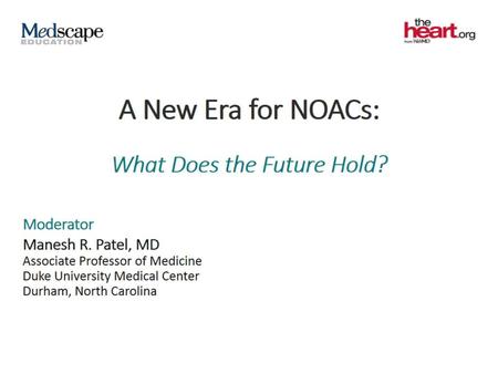 A New Era for NOACs:.