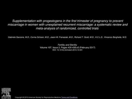 Supplementation with progestogens in the first trimester of pregnancy to prevent miscarriage in women with unexplained recurrent miscarriage: a systematic.