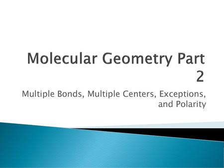 Molecular Geometry Part 2