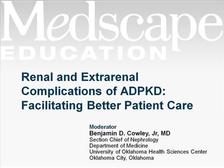 Renal and Extrarenal Complications of ADPKD: Facilitating Better Patient Care.