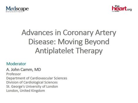 Advances in Coronary Artery Disease: Moving Beyond Antiplatelet Therapy.