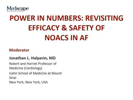 POWER IN NUMBERS: REVISITING EFFICACY & SAFETY OF NOACS IN AF