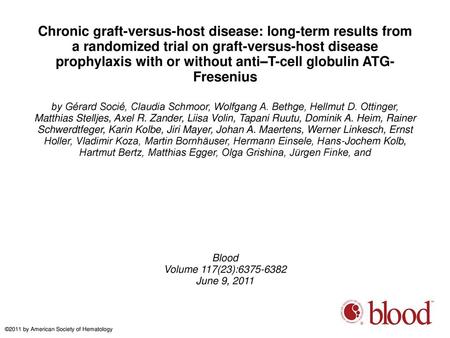 Chronic graft-versus-host disease: long-term results from a randomized trial on graft-versus-host disease prophylaxis with or without anti–T-cell globulin.