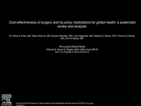 Cost-effectiveness of surgery and its policy implications for global health: a systematic review and analysis  Dr Tiffany E Chao, MD, Ketan Sharma, MD,