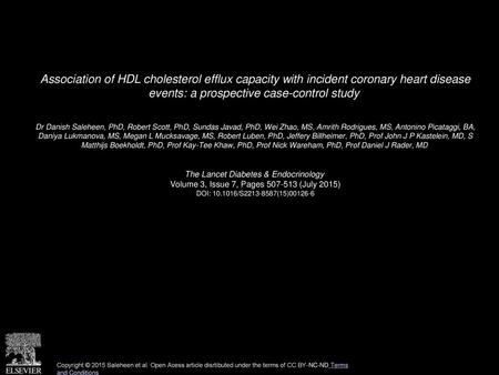 Association of HDL cholesterol efflux capacity with incident coronary heart disease events: a prospective case-control study  Dr Danish Saleheen, PhD,