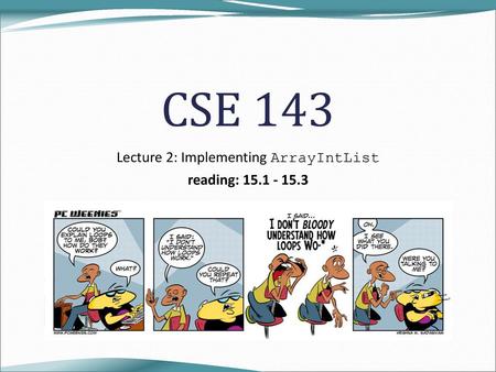 Lecture 2: Implementing ArrayIntList reading: