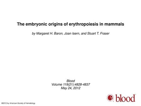 The embryonic origins of erythropoiesis in mammals