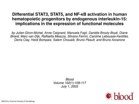 Differential STAT3, STAT5, and NF-κB activation in human hematopoietic progenitors by endogenous interleukin-15: implications in the expression of functional.