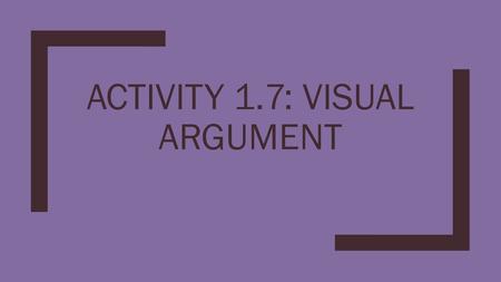 Activity 1.7: Visual Argument