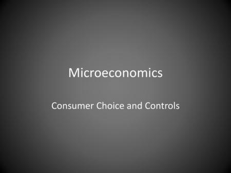 Consumer Choice and Controls