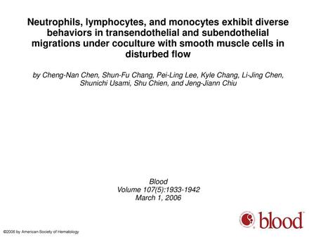 Neutrophils, lymphocytes, and monocytes exhibit diverse behaviors in transendothelial and subendothelial migrations under coculture with smooth muscle.