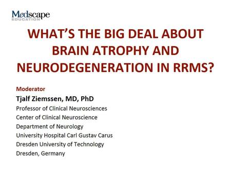 What’s the Big Deal About Brain Atrophy and Neurodegeneration in RRMS?