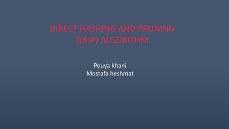 DIRECT HASHING AND PRUNING (DHP) ALGORITHM