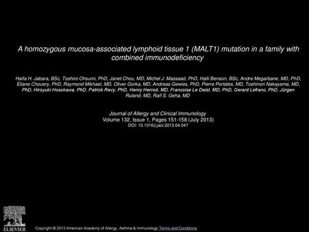 A homozygous mucosa-associated lymphoid tissue 1 (MALT1) mutation in a family with combined immunodeficiency  Haifa H. Jabara, BSc, Toshiro Ohsumi, PhD,