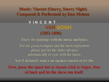 VAN GOGH Music: Vincent (Starry, Starry Night)