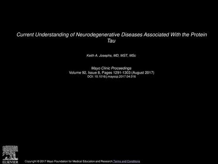 Keith A. Josephs, MD, MST, MSc  Mayo Clinic Proceedings 