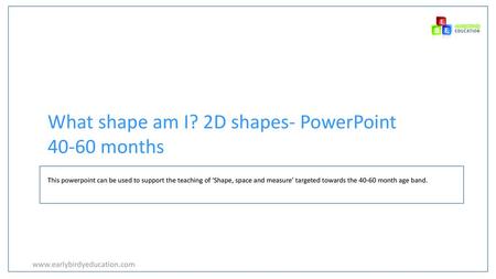 What shape am I? 2D shapes- PowerPoint months