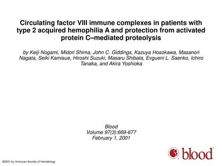 Circulating factor VIII immune complexes in patients with type 2 acquired hemophilia A and protection from activated protein C–mediated proteolysis by.