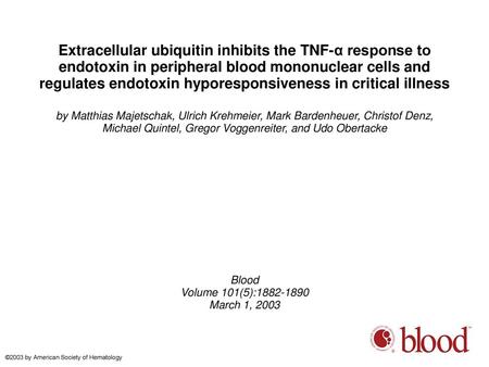 Extracellular ubiquitin inhibits the TNF-α response to endotoxin in peripheral blood mononuclear cells and regulates endotoxin hyporesponsiveness in critical.